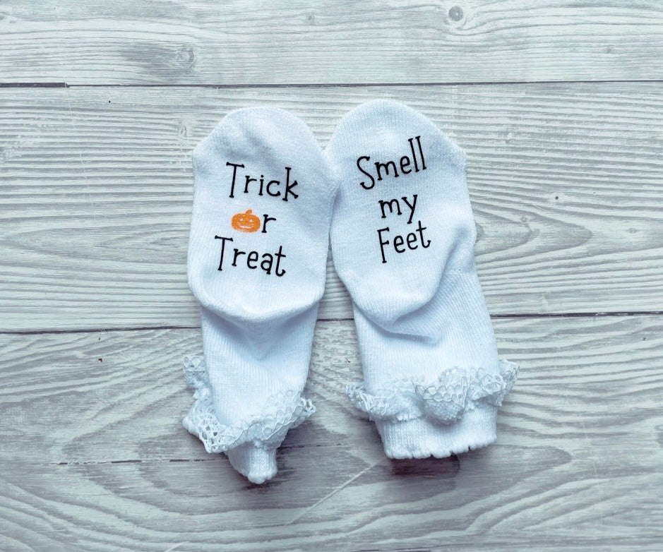 Trick or Treat, Smell my Feet - Baby Halloween Socks