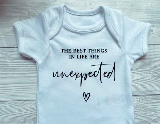 The best things in life are unexpected - Baby Vest