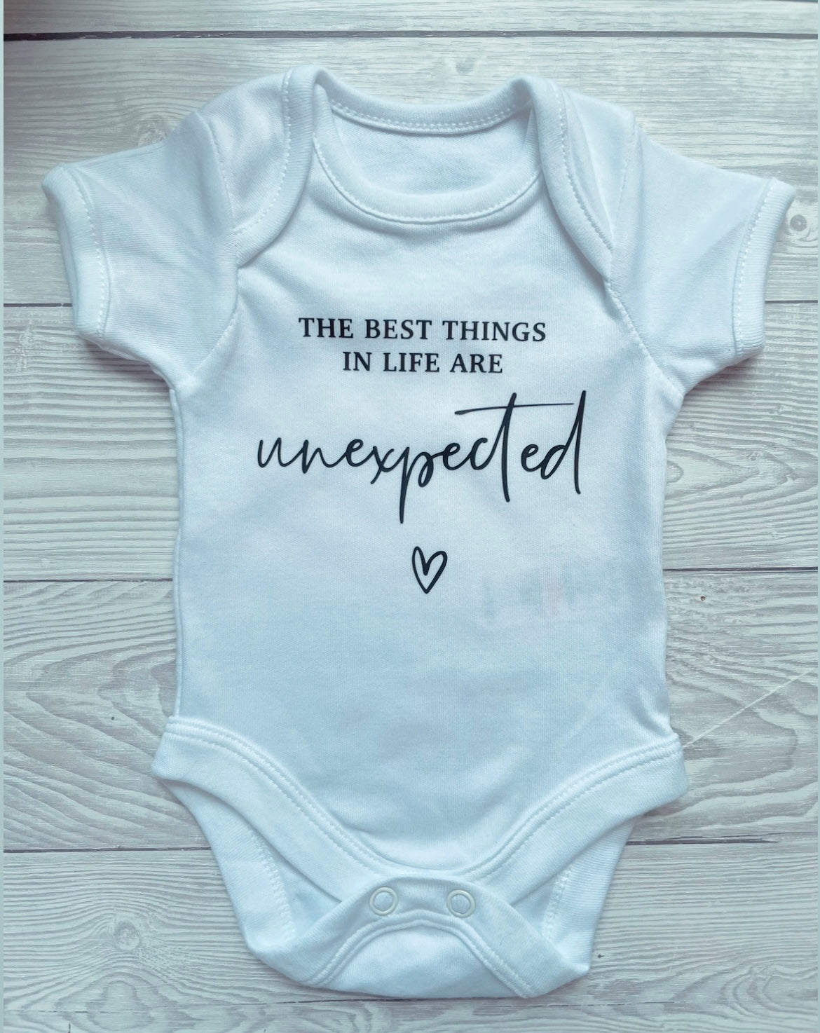 The best things in life are unexpected - Baby Vest